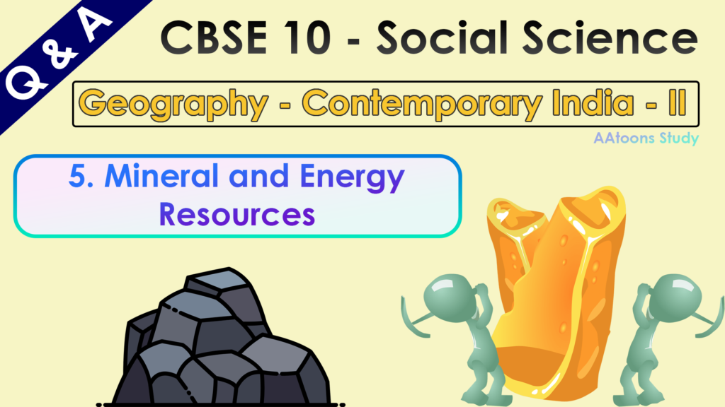 Minerals and Energy Resources Q and A