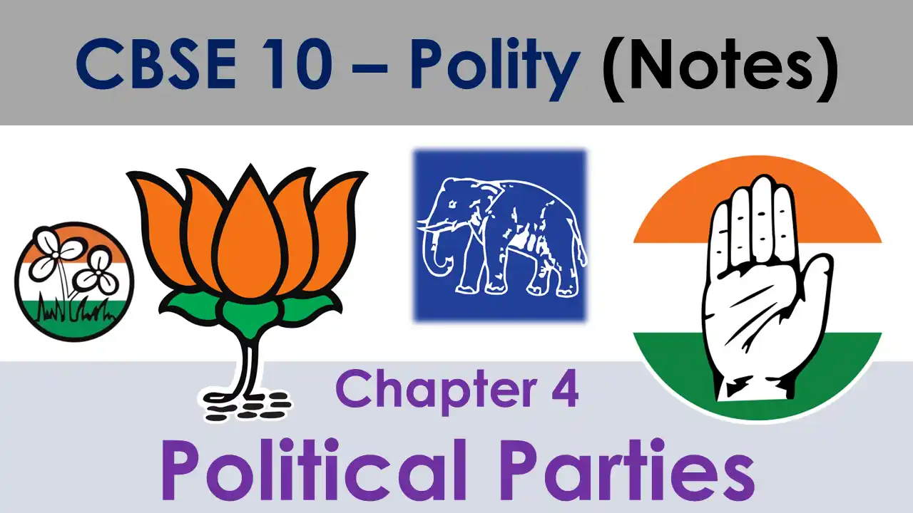 CBSE 10 Polity Chapter 4 Political Parties Notes - AAtoons Study