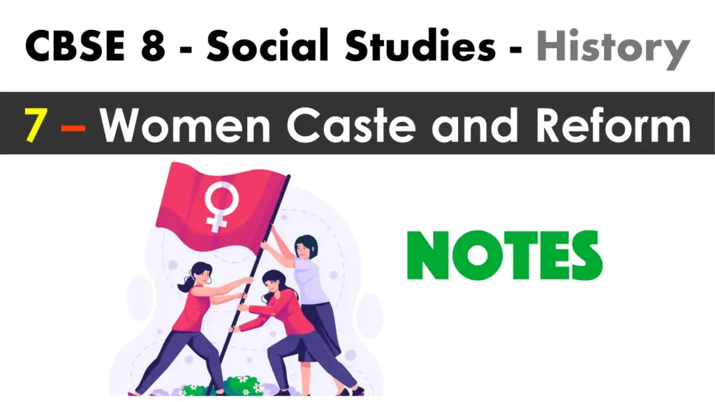 7 Women Caste and Reform Notes