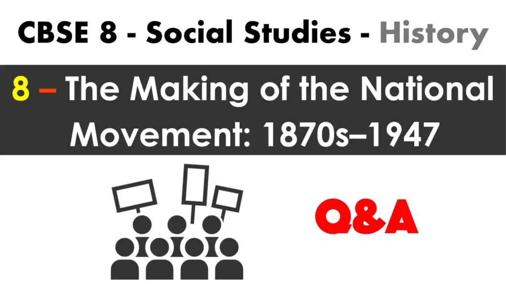 8 The Making of the National Movement QnA